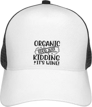 Organic Food Just Kidding It's Wine Tote Bag Adjustable Mesh Trucker Baseball Cap Breathable Mesh for Casual Wear Golf Dad Hat for Men, Women Sun Hat Trucker Hat